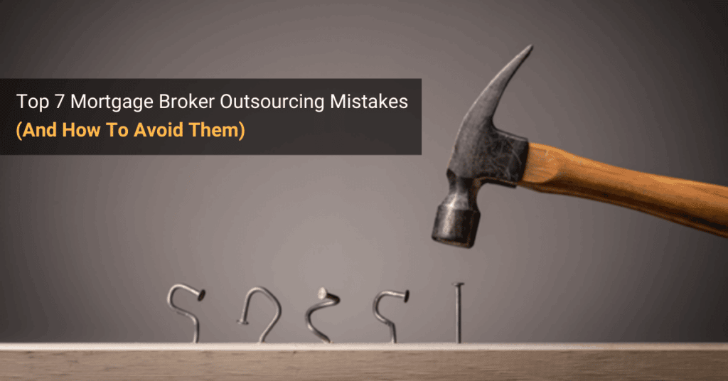 Mortgage Broker Outsourcing Mistakes
