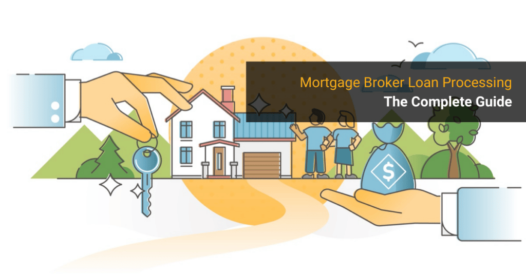 Mortgage Broker Loan Processing Guide