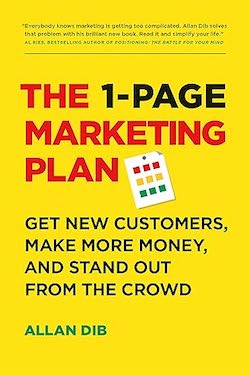"The 1 Page Marketing Plan" by Allan Dib