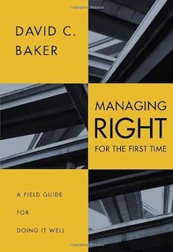 "Managing For The First Time" by David C Baker