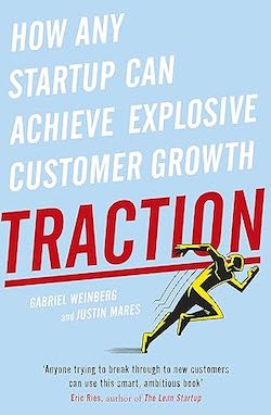 "Traction" by Gabriel Weinberg and Justin Mares