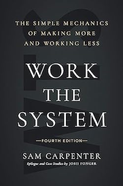 "Work The System" by Sam Carpenter