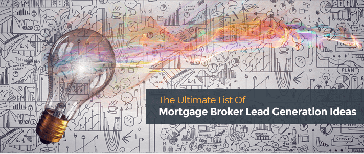 Mortgage Broker Lead Generation Ideas